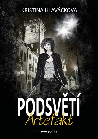 Podsvětí - Artefakt - Kristina Hlaváčková