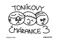 Toníkovy čmáranice 3 - Antonín Jína