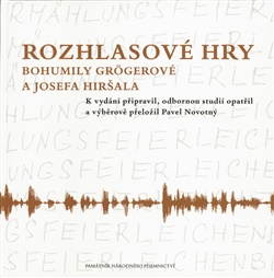 Rozhlasové hry Bohumily Grögerové a Josefa Hiršala - Pavel Novotný