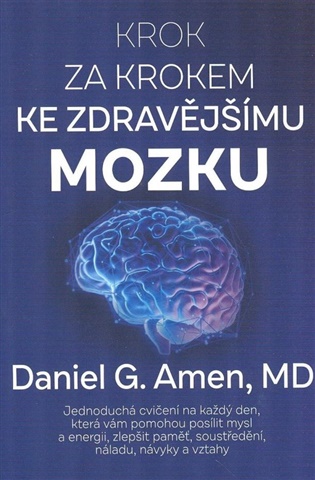 Krok za krokem ke zdravějšímu mozku - Daniel G. Amen