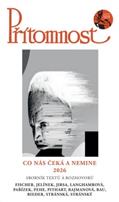 Co nás čeká a nemine v roce 2026: sborník textů a rozhovorů časopisu Přítomnost -  kol.