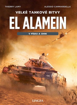 El Alamein: V písku a ohni - Thierry Lamy