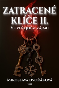 Z(a)tracené klíče II: Ve veřejném zájmu - Miroslava Dvořáková