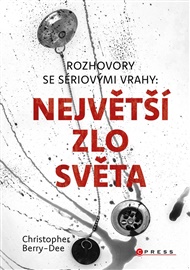 Rozhovory se sériovými vrahy 2: Nejhlubší zlo - Christopher Berry-Dee