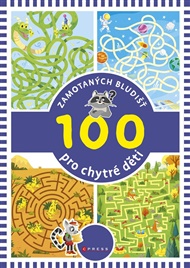 100 zamotaných bludišť pro chytré děti -  kolektiv