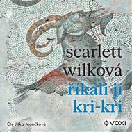 Říkali jí Kri-kri - Scarlett Wilková