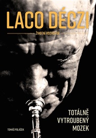 Laco Déczi - totálně vytroubený mozek - Tomáš Poláček