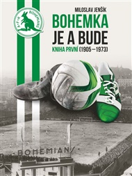 Bohemka je a bude - kniha první - Miloslav Jenšík