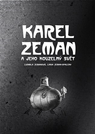 Karel Zeman: a jeho kouzelný svět - Ludmila Zemanová