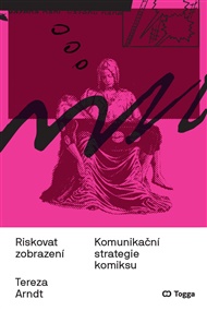 Riskovat zobrazení: Komunikační strategie komiksu - Tereza Arndt