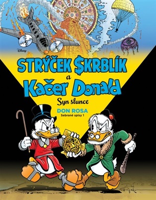 Strýček Skrblík a Kačer Donald: Syn slunce - Don Rosa