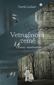 Vetruginova země: Obrazy spatřené - Patrik Linhart