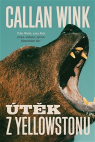 Útěk z Yellowstonu - Callan Wink