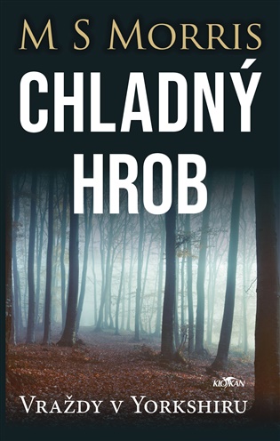 Vraždy v Yorkshiru - Chladný hrob - M S Morris