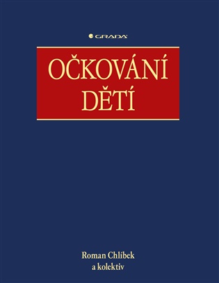 Očkování dětí - Roman Chlíbek,  kolektiv