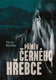 Příběh černého hřebce - Václav Matějka