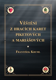 Věštění z hracích karet piketových a mariášových - František Kruml