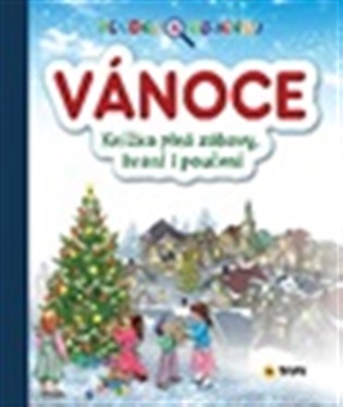 VÁNOCE - Hledej a objevuj - Knížka plná zábavy, hraní i poučení - 