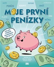 Moje první penízky: Základy finanční gramotnosti pro děti 6+