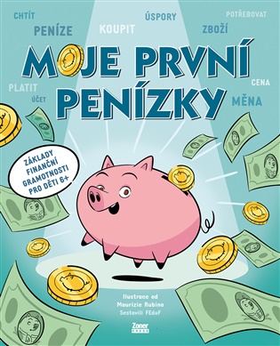Moje první penízky: Základy finanční gramotnosti pro děti 6+ - 