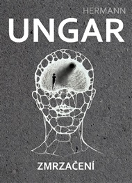 Zmrzačení - Hermann Ungar