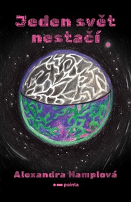 Jeden svět nestačí
