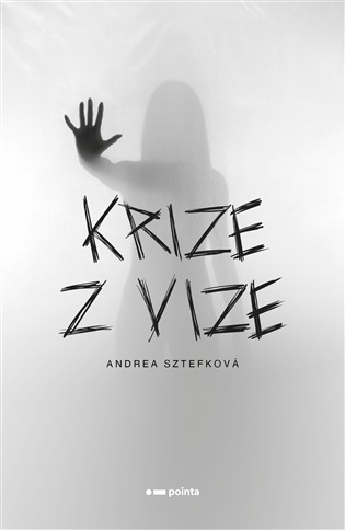 Krize z vize - Andrea Sztefková