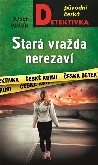 Stará vražda nerezaví - Josef Pavlín
