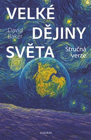 Velké dějiny světa: Stručná verze - David Baker