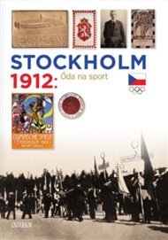 Stockholm 1912: Óda na sport - František Kolář, Lucie Swierczeková, Zdeněk Škoda