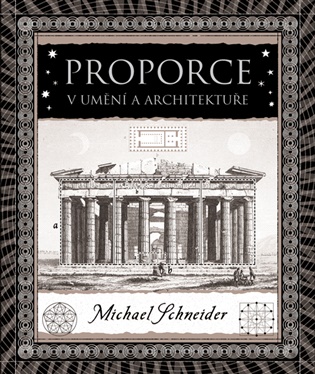 Proporce v umění a architektuře - Michael Schneider