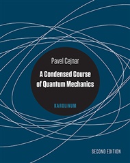 A Condensed Course of Quantum Mechanics - Pavel Cejnar