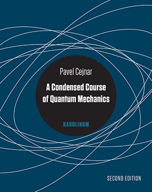 A Condensed Course of Quantum Mechanics - Pavel Cejnar