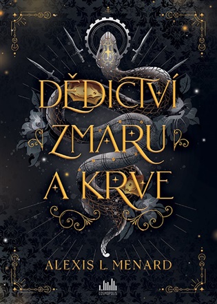 Dědictví zmaru a krve - Alexis L. Menard