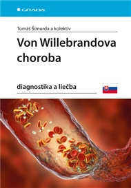 Von Willebrandova choroba: diagnostika a léčba - Tomáš Šimurda,  kolektiv