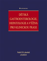 Dětská gastroenterologie, hepatologie a výživa pro klinickou praxi - Nabil El-Lababidi,  kolektiv