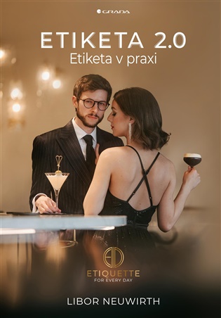 Etiketa 2.0: Etiketa v praxi - Libor Neuwirth