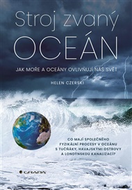 Stroj zvaný oceán: Jak moře a oceány ovlivňují náš svět - Helen Czerski