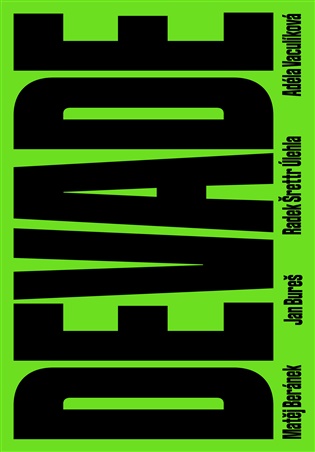 DEVADE: Architektura Prahy mezi přísností a diskotékou - Matěj Beránek, Jan Bureš, Radek Šrettr Úlehla, Adéla Vaculíková