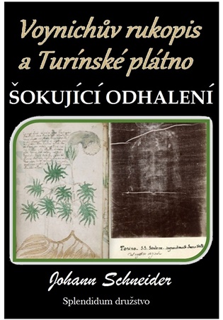 Voynichův rukopis a Turínské plátno: Šokující odhalení - Johann Schneider