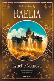 Medorské kroniky - Raelia - Lynette Noniová