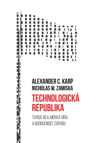 Technologická republika - Alexander C. Karp