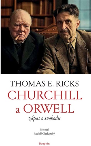 Churchill a Orwell - Thomas Edwin Ricks