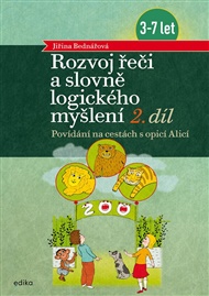 Rozvoj řeči a slovně logického myšlení, 2. díl: Povídání na cestách s opicí Alicí - Jiřina Bednářová