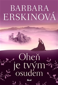 Oheň je tvým osudem - Barbara Erskinová