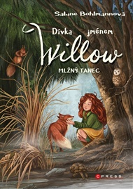 Dívka jménem Willow: Mlžný tanec - Sabine Bohlmannová