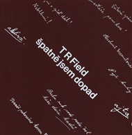 Špatně jsem dopad - T. R. Field