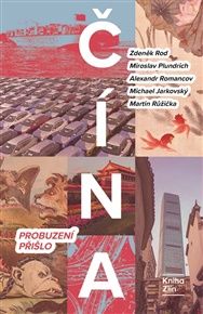 Čína: Probuzení přišlo - Zdeněk Rod, Martin Růžička