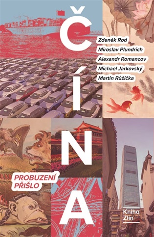 Čína: Probuzení přišlo - Zdeněk Rod, Martin Růžička