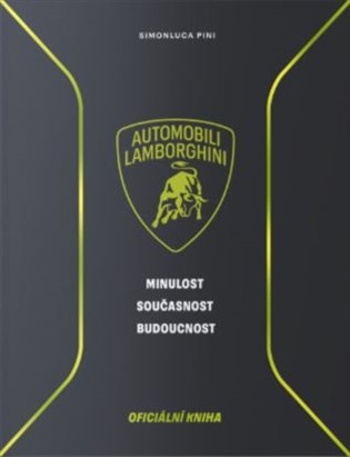 Lamborghini - Minulost, současnost, budoucnost - Pini Simonluca